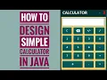 How to design Simple Calculator in JAVA Project Hustle