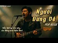 Download Lagu Người Đừng Về – Đừng Đến Nếu Chỉ Để Rời Đi… | Pop Rock Lyrics Video