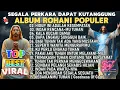 Download Lagu KUMPULAN LAGU ROHANI PILIHAN TERBAIK 2025 - SEGALA PERKARA DAPAT KUTANGGUNG