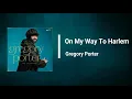 Gregory Porter - On My Way To Harlem (Lyrics)