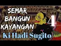 Download Lagu Vidio. SEMAR BANGUN KAYANGAN Part. 4  Ki Hadi Sugito