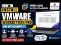 How to Install VMware Workstation Pro on Windows 11 Step-by-Step Guide