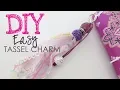 Easy DIY Tassel Charm - Bohemian Inspired
