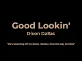 Dixon Dallas - Good Lookin' (Karaoke)