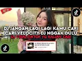 DJ JANGAN LAGI LAGI KAMU CARI CARI VELOCITY DJ ENGGAK ENGGAK DULU SOUND RAPLI MAYOR VIRAL TIKTOK