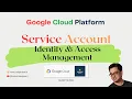 Service Accounts in Google Cloud - IAM Identity Access Management