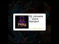 Dj Jaivane – Ulala Kanjani