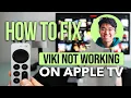 How To Fix Viki Not Working On Apple TV Quick Easy Solutions