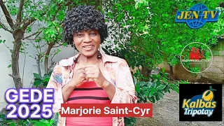 GEDE Simityè Douya, Kalbas Tripotay , Radio Canal jen tv, Mat-Production, Marjorie saint cyr