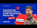 Lecture 2 Android Studio Installation and Setup How to Install Android Studio Step by Step