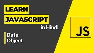 Date Object - Javascript Tutorial For Beginners