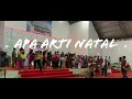 APA ARTI NATAL (Arr. Daniel Thamrin ) Paduan suara anak sekolah minggu GKII Gunawan