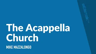 The Acappella Church