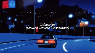 Close Eyes DVRST Slowed Reverd Bass Boost 