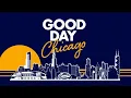 Good Day Chicago at 8 a m - Monday Apr 13 2026
