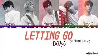 day6 letting go rebooted ver lyrics color coded han rom eng 