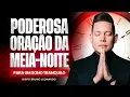 ORAÇÃO DA MEIA-NOITE 11 DE DEZEMBRO 