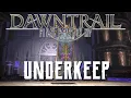 The Underkeep Guide - FFXIV Dawntrail