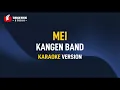 Download Lagu Kangen Band - Mei (Karaoke)