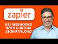 How to Use Webhooks by Zapier with Custom JSON Payload Send Data to Any App Effortlessly