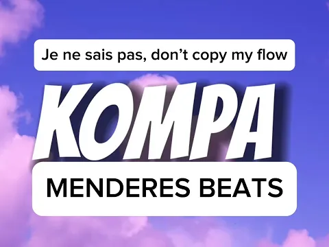 Download MP3 Kompa - Je ne sais pas. Don’t copy my Flow (TikTok Full Version)