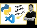 Como instalar PYTHON y Visual Studio CODE - CURSO GRATIS Clase
