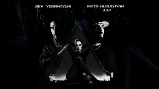 3.33 & Iveta Mukuchyan - Sev Yerankyuni