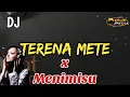 DJ TERENA METE x MENIMISU - Horeg Slowbass - Pucuk Pedia Remix