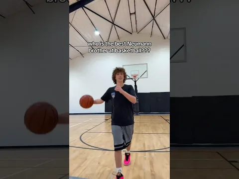 Who’s The Best Neumann Brother at Basketball?
