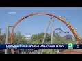 Six Flags California s Great America may close after 2027 season