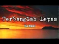 Download Lagu Terbanglah Lepas - Aya Anjani || Lirik🌻