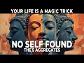 Download Lagu The BUDDHA's 5 AGGREGATES Explained | No Self Found