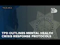 Tulsa Police Outline Mental Health Crisis Response Protocols