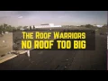 The Roof Warriors No Roof Too Big
