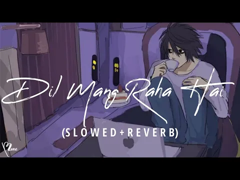 Download MP3 Dil Maang Raha Hai Mohlat (SLOWED + REVERB) || Chill Vibes