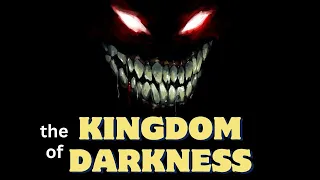 how the kingdom of darkness operates