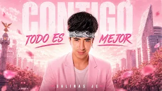 Salinas JC – Contigo Todo Es Mejor (Video Oficial)