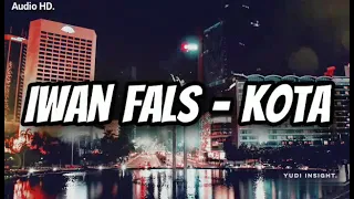 Iwan fals - Kota || (Audio HD & Lirik video)