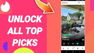 How To Unlock All Top Picks On Tinder App