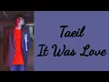 Taeil(태일) of BLOCK B(블락비) - It Was Love(사랑이었다) [Han|Rom|Eng LYRICS]