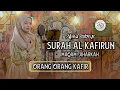 Download Lagu Murottal Surah Al Kafirun Maqam Jiharkah || ALMA ESBEYE