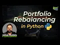 The Portfolio Rebalancing Nobody Taught You Python Strategy Tutorial by Mohak Pachisia
