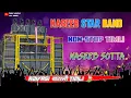 Download Lagu NASEEB STAR BEND 2025 TRENDING NON STOP TIMLI || NASEEB SOTTA || NEW TRANDING TONE 🍃💫
