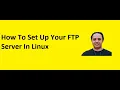 How To Set Up Your FTP Server vsftpd In Linux