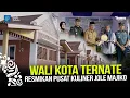 Wali Kota Ternate Resmikan Pusat Kuliner Jole Majiko