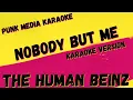 Download Lagu THE HUMAN BEINZ ✴ NOBODY BUT ME ✴ KARAOKE INSTRUMENTAL ✴ PMK