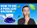 How to use a POOL LEAF VACUUM The best way to remove leaves from a pool - Big Sucker Leaf Catcher