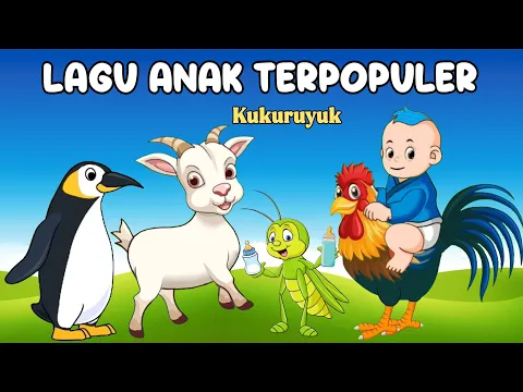 Download MP3 Kompilasi Lagu Anak Terpopuler - Kukuruyuk Ayam Berkokok, Suka Hati, Balonku Ada Lima Dan Lainnya