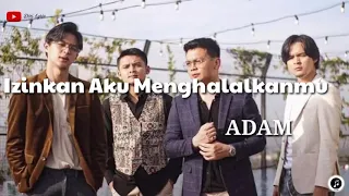 Download ADAM ~ Izinkan Aku Menghalalkan mu (lirik) MP3