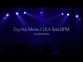 Cry No More / Lila feat.BPM ft.SHINPEIMAN